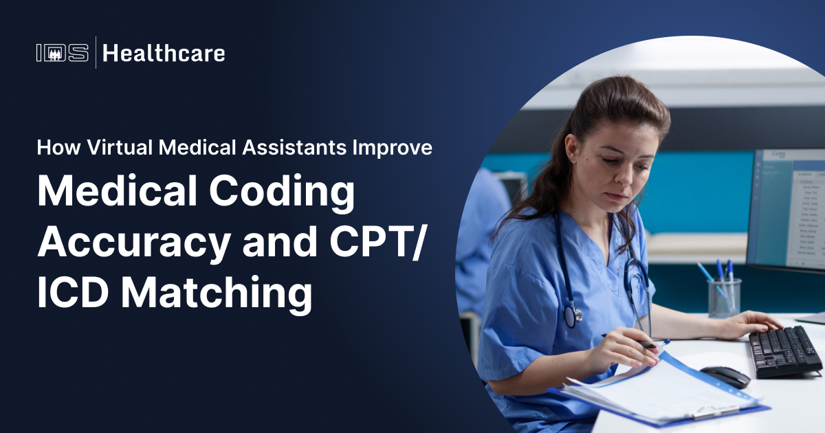 How Virtual Medical Assistants Improve Medical Coding Accuracy and CPT/ICD Matching